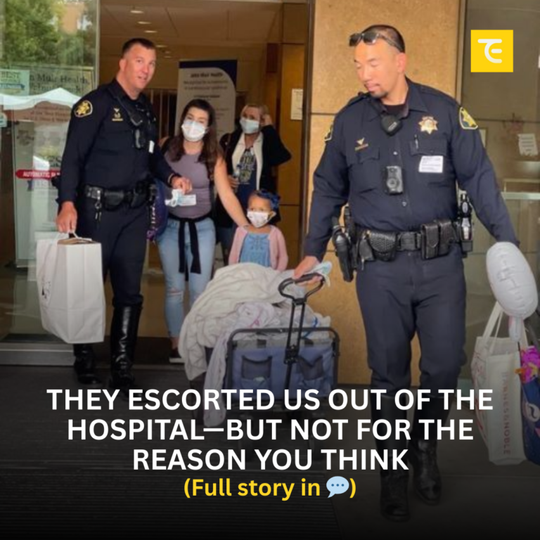 THEY ESCORTED US OUT OF THE HOSPITAL—BUT NOT FOR THE REASON YOU THINK